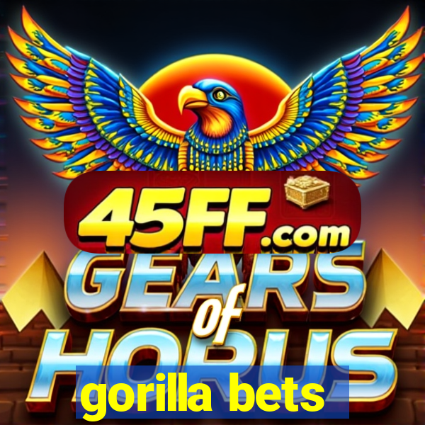 gorilla bets